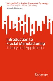 Introduction to Fractal Manufacturing