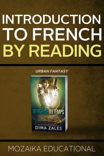 Introduction to French by Reading Urban Fantasy - Dima Zales - Mozaika Educational