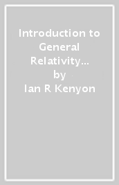 Introduction to General Relativity and Cosmology (Second Edition)