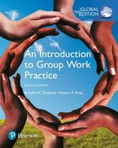 Introduction to Group Work Practice, An, Global Edition