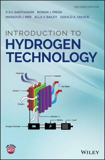 Introduction to Hydrogen Technology - Alla V. Bailey - Massoud J. Miri - Roman J. Press - Gerald A. Takacs - K. S. V. Santhanam