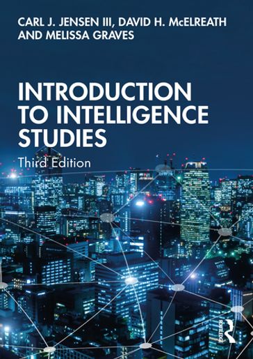 Introduction to Intelligence Studies - III Carl J. Jensen - David H. McElreath - Graves Melissa