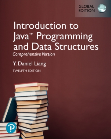 Introduction to Java Programming and Data Structures, Comprehensive Version, Global Edition - Y. Liang