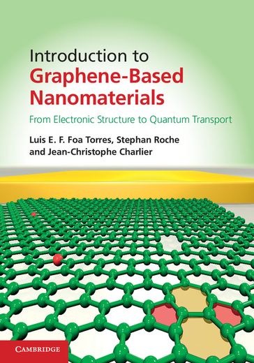 Introduction to Graphene-Based Nanomaterials - Jean-Christophe Charlier - Luis E. F. Foa Torres - Stephan Roche