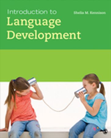 Introduction to Language Development - Shelia M. Kennison
