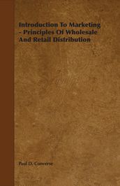 Introduction to Marketing - Principles of Wholesale and Retail Distribution