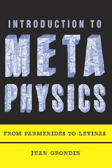 Introduction to Metaphysics - Jean Grondin