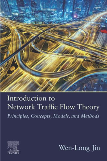 Introduction to Network Traffic Flow Theory - Wen-Long Jin