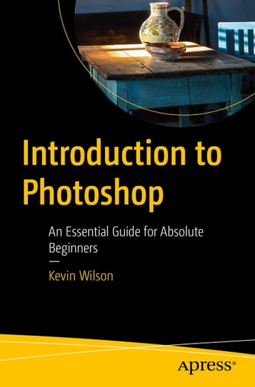 Introduction to Photoshop - Kevin Wilson