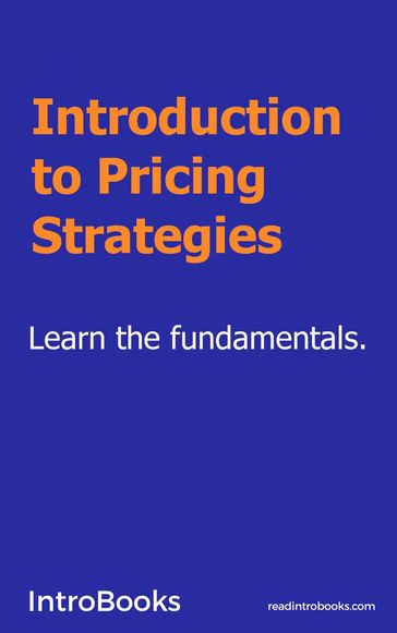 Introduction to Pricing Strategies - IntroBooks Team