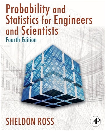 Introduction to Probability and Statistics for Engineers and Scientists - Sheldon M. Ross