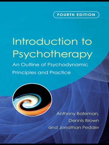 Introduction to Psychotherapy - Anthony Bateman - Dennis Brown - Jonathan Pedder