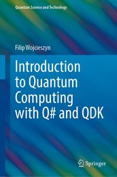 Introduction to Quantum Computing with Q# and QDK