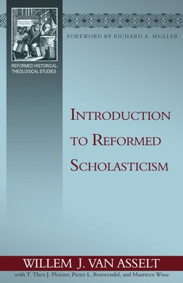 Introduction to Reformed Scholasticism - Willem J. van Asselt