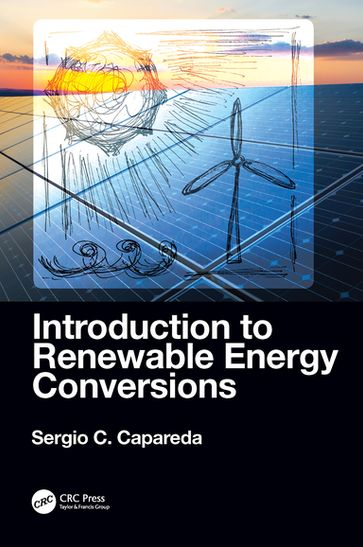 Introduction to Renewable Energy Conversions - Sergio Capareda