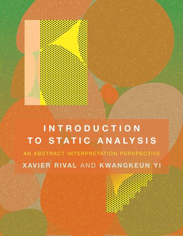 Introduction to Static Analysis - Kwangkeun Yi - Xavier Rival