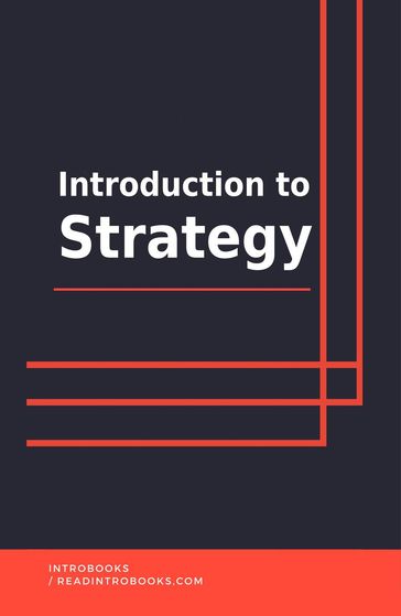 Introduction to Strategy - IntroBooks Team