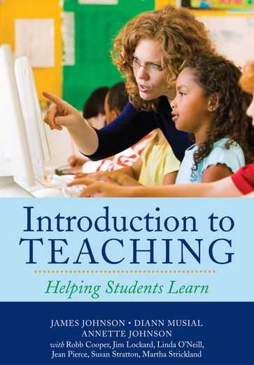 Introduction to Teaching - Annette Johnson - Diann Musial - James Johnson - Jim Lockard - Robb Cooper