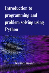 Introduction to programming and problem solving using Python