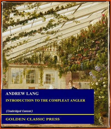 Introduction to the Compleat Angler - Andrew Lang