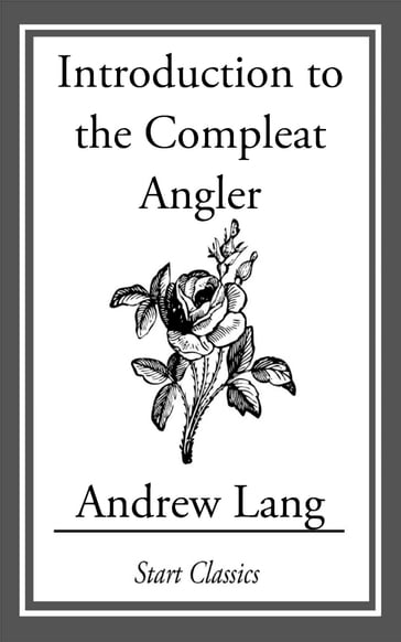 Introduction to the Compleat Angler - Andrew Lang