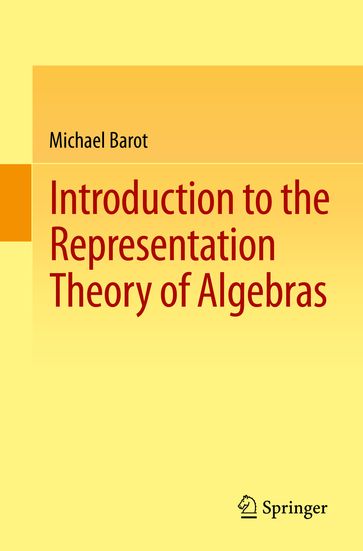 Introduction to the Representation Theory of Algebras - Michael Barot