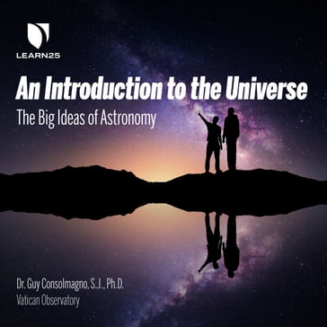 Introduction to the Universe, An - Guy Consolmagno