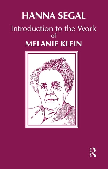 Introduction to the Work of Melanie Klein - Hanna Segal