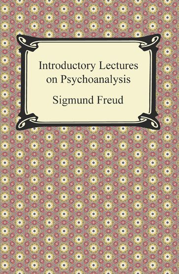 Introductory Lectures on Psychoanalysis - Freud Sigmund