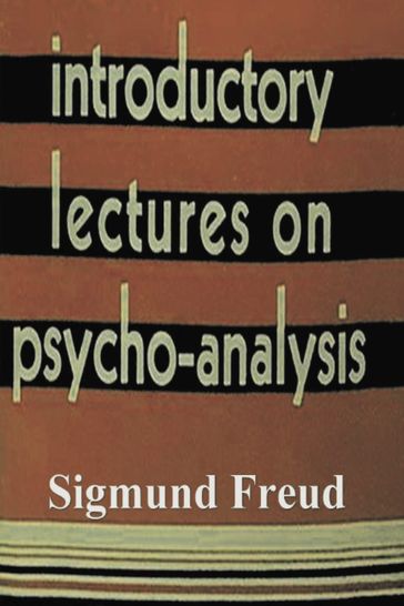 Introductory Lectures on Psychoanalysis - Freud Sigmund