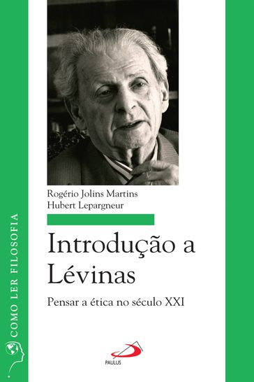 Introdução a Lévinas - Hubert Lepargneur - Rogério Jolins Martins