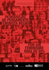 Introdução ao pensamento feminista negro / Por um feminismo para os 99%