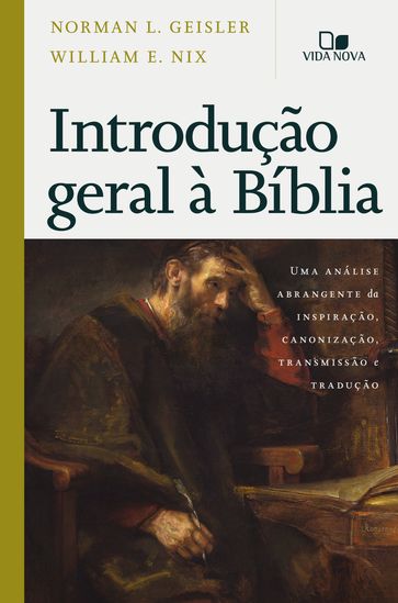 Introdução geral à Bíblia - Norman Geisler - William Nix