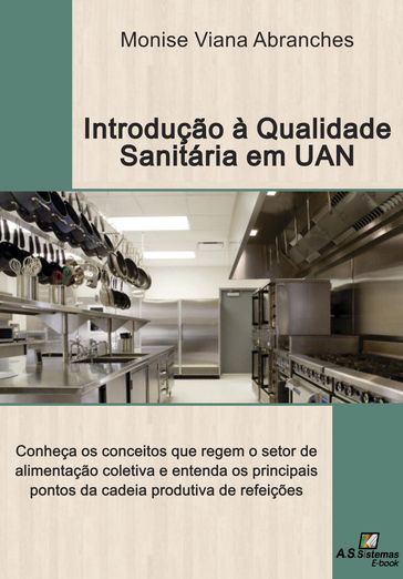 Introdução á qualidade sanitária em unidades de alimentação e nutrição - Monise Viana Abranches