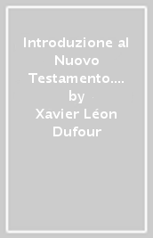 Introduzione al Nuovo Testamento. 2.L Annuncio del Vangelo