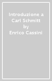 Introduzione a Carl Schmitt