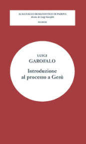 Introduzione al processo a Gesù