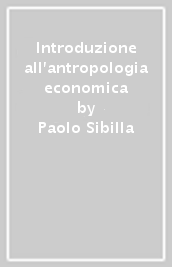 Introduzione all antropologia economica
