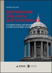 Introduzione alla storia dell architettura. Considerazioni sul metodo e sulla storia degli studi