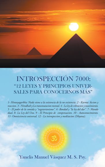 Introspeccion 7000: "12 leyes y principios universales para conocernos mas" - Yanelis Manuel Vasquez