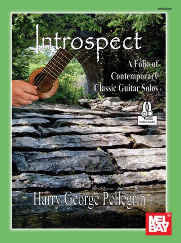 Introspect - A Folio of Contemporary Classic Guitar Solos - Harry George Pellegrin