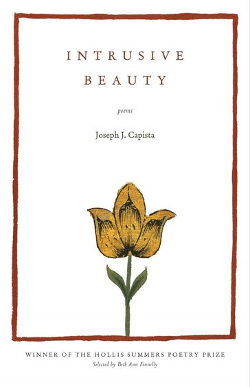 Intrusive Beauty - Joseph J. Capista