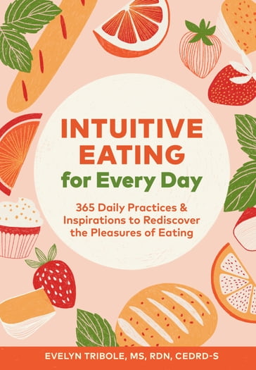 Intuitive Eating for Every Day - Evelyn Tribole