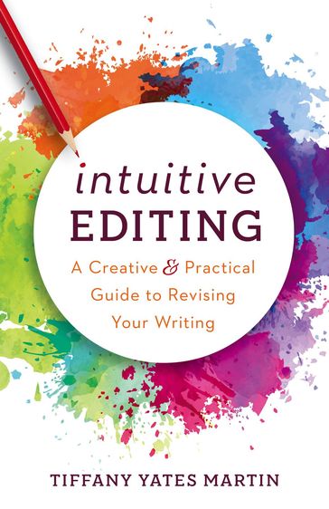 Intuitive Editing - Tiffany Yates Martin