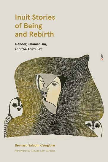 Inuit Stories of Being and Rebirth - Bernard Saladin D