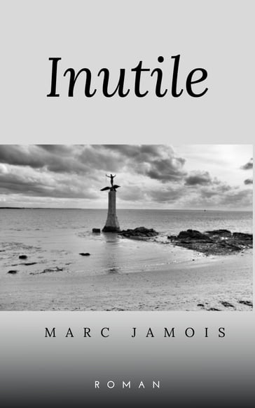 Inutile - Marc Jamois