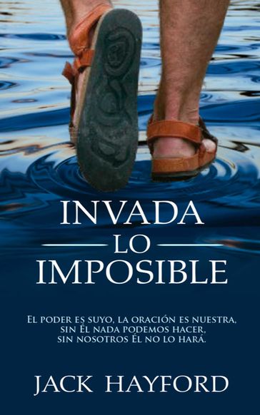 Invada lo imposible - Jack Hayford