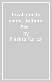 Invalsi nello zaino. Italiano. Per la 2ª classe elementare