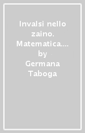 Invalsi nello zaino. Matematica. Per la 5ª classe elementare