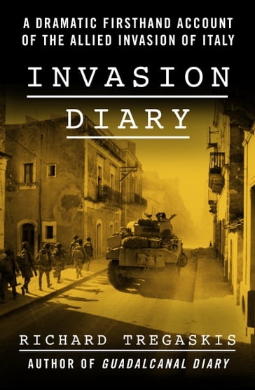 Invasion Diary - Richard Tregaskis